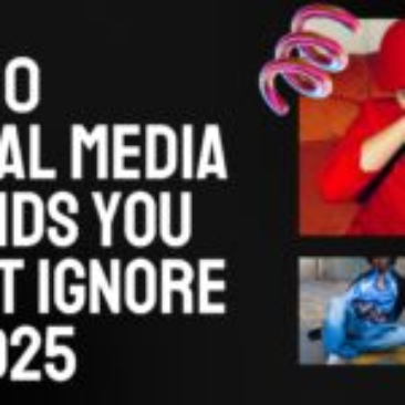 Top 10 Social Media Trends You Can’t Ignore in 2025