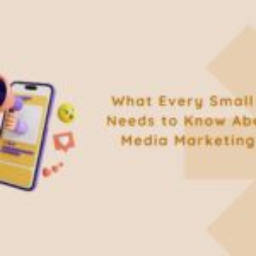Small Business Social Media Marketing,What You Need to Know