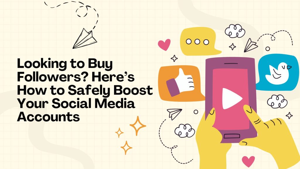 buy followers safely